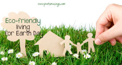 Eco-friendly living for Earth Day