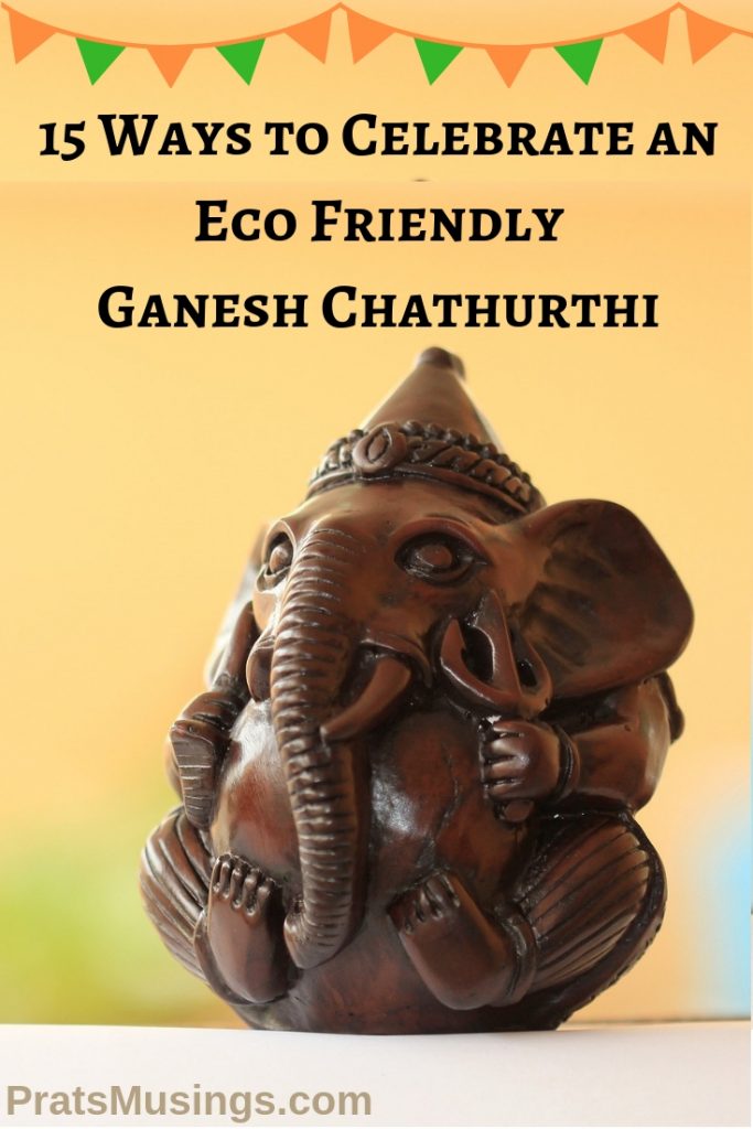 Ways to Celebrate an Eco-Friendly Ganesh Chathurthi