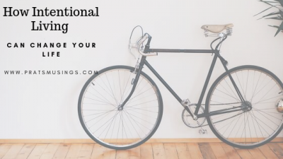 How Intentional Living can Change your Life