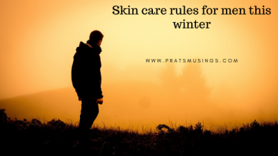 skin care rules for men this winter