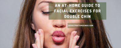 Facial exercises to reduce double chin