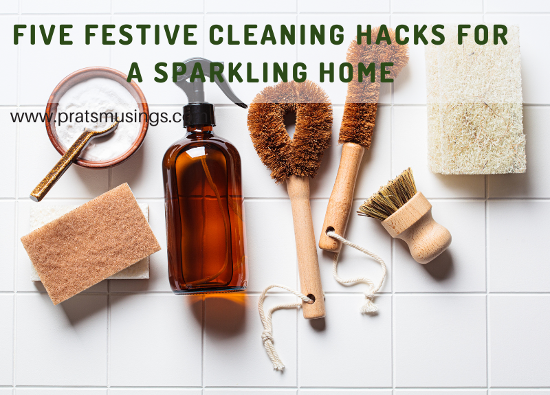5 festive cleaning hacks for a sparkling home - Pratsmusings